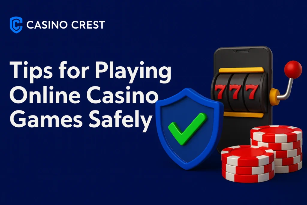 Tips for PLaying Online casino Games Safely
